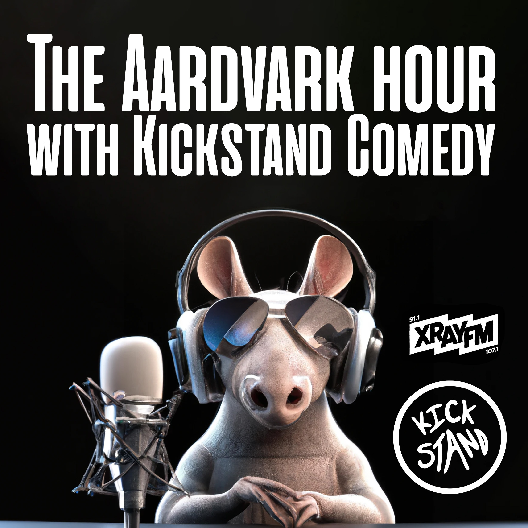 The Aardvark Hour with Kickstand Comedy /// XRAY.fm
